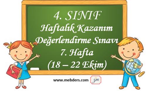 4. Sınıf Haftalık Değerlendirme Testi 7. Hafta ( 18-22 Ekim )